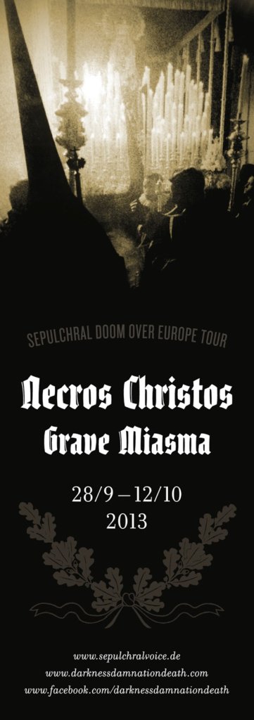 Necros Christos and Grave Miasma - Sepulchral Doom Over Europe Tour 2013